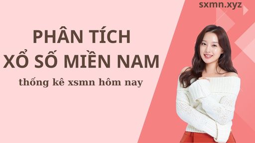 PHÂN TÍCH XỔ SỐ MIỀN NAM Ngày 06/10/2024 - Thống Kê XSMN Hôm Nay