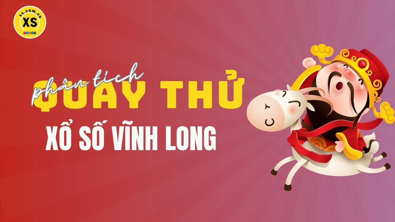 Phân tích kết quả quay thử xổ số Vĩnh Long 21/3/2025