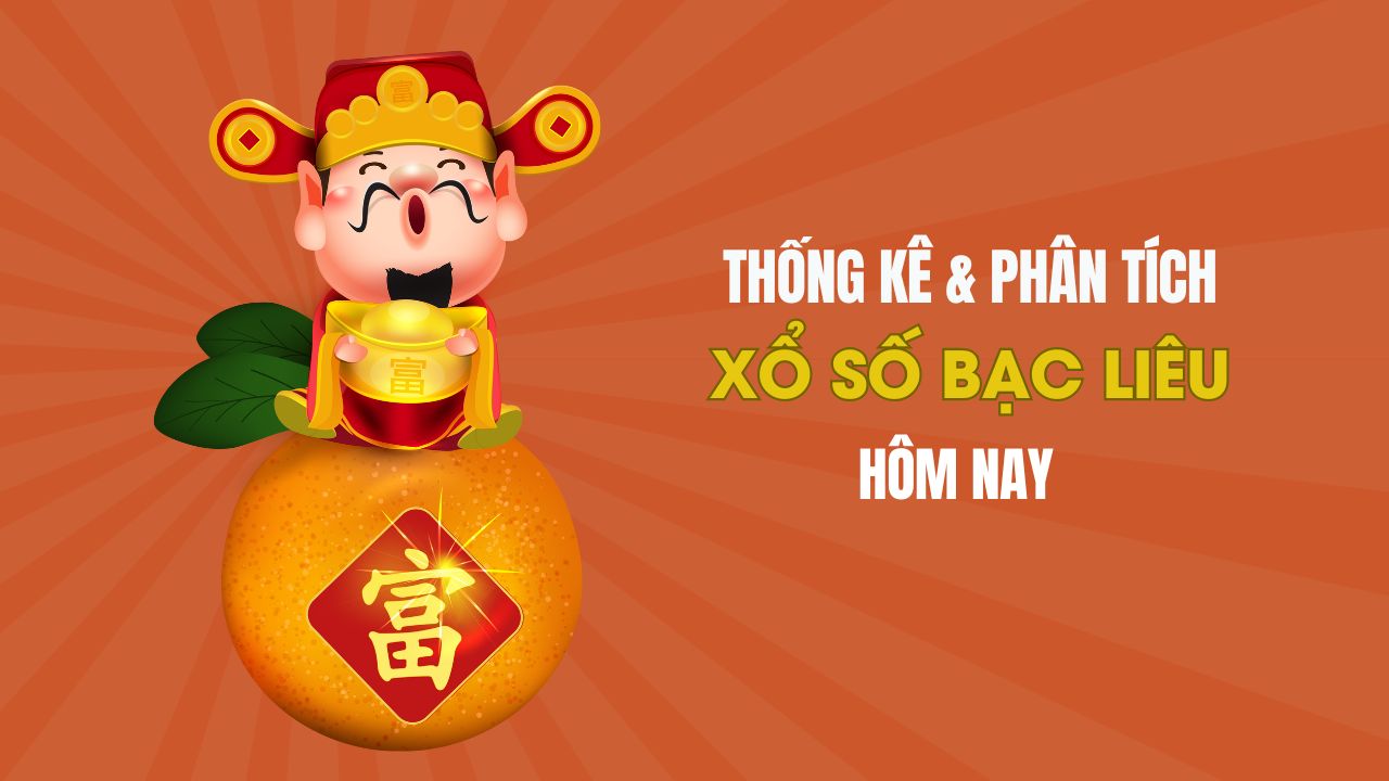 Thống kê XSBL 8/4 : Thống kê và phân tích xổ số Bạc Liêu ngày 8/4/2025