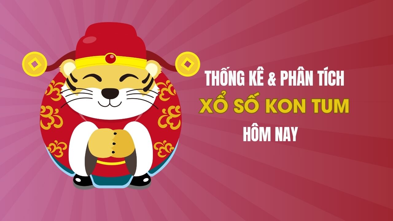 Thống kê XSKT 6/4 : Thống kê và phân tích xổ số Kon Tum ngày 6/4/2025