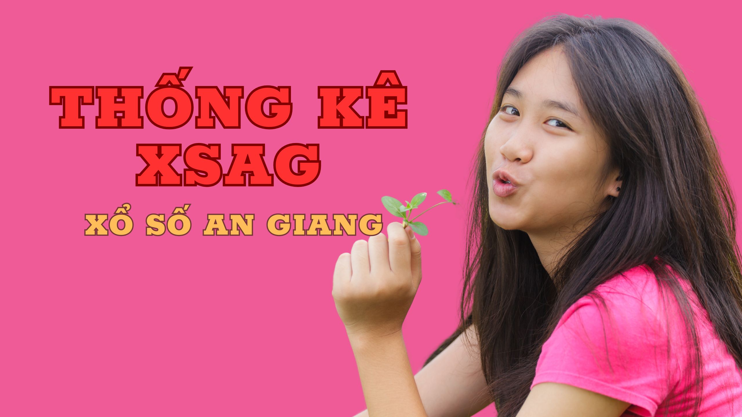 Thống kê XSAG 18/06/2026 – Thống kê Xổ Số An Giang Hôm Nay
