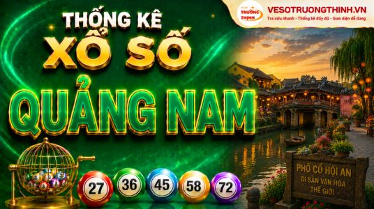 Thống kê XSQNA 07/07/2026 - Phân tích xổ số Quảng Nam Thứ 3