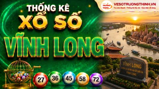 Thống kê XSVL 11/10/2024 - Phân tích xổ số Vĩnh Long Thứ 6