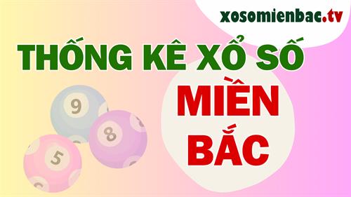 Thống kê số miền Bắc ngày 31/7/2025